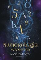 Numerologia wróżebna. Autor: Maciej Skrzątek. SmakLiter.pl Okładka książki Numerologia wróżebna