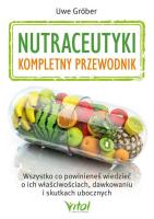 Okładka książki Nutraceutyki. Kompletny przewodnik