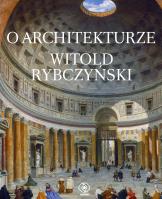 O architekturze. Autor: Rybczyński Witold. SmakLiter.pl Okładka książki O architekturze