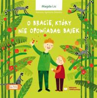 O bracie, który nie opowiadał bajek. Autor: Magda Lic. SmakLiter.pl Okładka książki O bracie, który nie opowiadał bajek