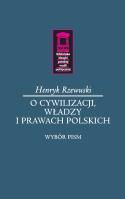 O cywilizacji, władzy i prawach polskich. Autor: Rzewuski Henryk. SmakLiter.pl Okładka książki O cywilizacji, władzy i prawach polskich