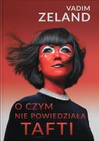 O czym nie powiedziała Tafti. Autor: Vadim Zeland. SmakLiter.pl Okładka książki O czym nie powiedziała Tafti
