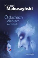 O duchach, diabłach i kobietach. Autor: Kornel Makuszyński. SmakLiter.pl Okładka książki O duchach, diabłach i kobietach