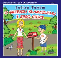 O Grzesiu kłamczuchu i jego cioci. Autor: Julian Tuwim. SmakLiter.pl Okładka książki O Grzesiu kłamczuchu i jego cioci