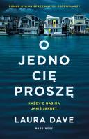 O jedno cię proszę - uszkodzone. Autor: Laura Dave. SmakLiter.pl Okładka książki O jedno cię proszę - uszkodzone