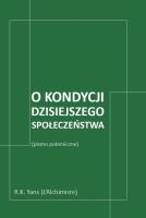 O kondycji dzisiejszego społeczeństwa. Autor: R.K. Yans. SmakLiter.pl Okładka książki O kondycji dzisiejszego społeczeństwa
