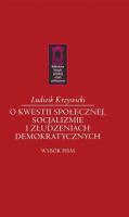 O kwestii społecznej, socjalizmie i złudzeniach demokratycznych. Autor: Krzywicki Ludwik. SmakLiter.pl Okładka książki O kwestii społecznej, socjalizmie i złudzeniach demokratycznych