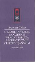 O moderantach, doczesnej władzy papieża i patriotyzmie chrześcijańskim. Autor: Zygmunt Golian. SmakLiter.pl Okładka książki O moderantach, doczesnej władzy papieża i patriotyzmie chrześcijańskim