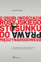 O osobliwościach rosyjskiego stosunku do prawa międzynarodowego. Autor: Mälksoo Lauri. SmakLiter.pl Okładka książki O osobliwościach rosyjskiego stosunku do prawa międzynarodowego