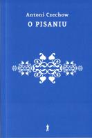 O pisaniu. Autor: Antoni Czechow. SmakLiter.pl Okładka książki O pisaniu