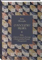 Okładka książki O początku prawa. Szkic o historii procesu karnego w kontynentalnej Europie i Mezopotamii