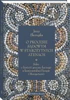 Okładka książki O procesie sądowym w starożytnych Atenach. Szkic o historii procesu karnego w kontynentalnej Europie i Mezopotamii