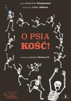 O psiakość!. Autor: Jean-Luc Fromental, Joëlle Jolivet. SmakLiter.pl Okładka książki O psiakość!