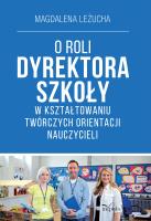 O roli dyrektora szkoły w kształtowaniu... Autor: Magdalena Leżucha. SmakLiter.pl Okładka książki O roli dyrektora szkoły w kształtowaniu..