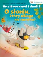 O słoniu, który nikogo nie szanował. Autor: Eric-Emmanuel Schmitt. SmakLiter.pl Okładka książki O słoniu, który nikogo nie szanował