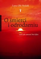 O śmierci i odrodzeniu. Autor: Lama Ole Nydahl. SmakLiter.pl Okładka książki O śmierci i odrodzeniu