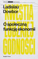 O społeczną funkcję ekonomii. Autor: Ladislau Dowbor. SmakLiter.pl Okładka książki O społeczną funkcję ekonomii