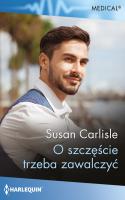 O szczęście trzeba zawalczyć Medical. Autor: Carlisle Susan. SmakLiter.pl Okładka książki O szczęście trzeba zawalczyć Medical