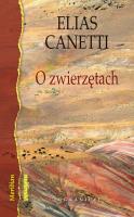 O zwierzętach. Autor: Canetti Elias. SmakLiter.pl Okładka książki O zwierzętach