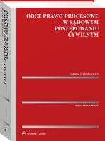 Obce prawo procesowe w sądowym postępowaniu cywilnym. Autor: Wołodkiewicz Bartosz. SmakLiter.pl Okładka książki Obce prawo procesowe w sądowym postępowaniu cywilnym