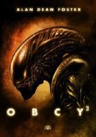 Obcy 3. Autor: Dean Foster Alan. SmakLiter.pl Okładka książki Obcy 3