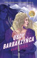 Obcy barbarzyńca. Autor: Dixon Ruby, Adriana Celińska. SmakLiter.pl Okładka książki Obcy barbarzyńca