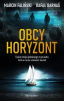 Obcy horyzont. Autor: MARCIN FALIŃSKI, Barnaś Rafał. SmakLiter.pl Okładka książki Obcy horyzont