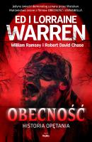 Obecność. Historia opętania. Nawiedzenia i opętania. Autor: Ed Warren, Lorraine Warren, Robert David Chase. SmakLiter.pl Okładka książki Obecność. Historia opętania. Nawiedzenia i opętania