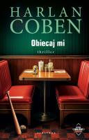 Obiecaj mi. Autor: Harlan Coben. SmakLiter.pl Okładka książki Obiecaj mi