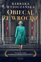 Obiecaj, że wrócisz. Autor: Wysoczańska Barbara. SmakLiter.pl Okładka książki Obiecaj, że wrócisz