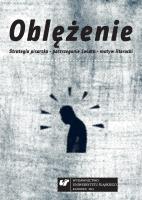 Oblężenie. Strategia pisarska, postrzeganie.... Autor: red. Małgorzata Krakowiak. SmakLiter.pl Okładka książki Oblężenie. Strategia pisarska, postrzeganie...