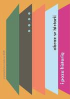 Opakowanie Obraz w historii i poza historią. Studia z teorii i historii badań nad sztuką Tom 4