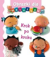 Obrazki dla maluchów. Krok po kroku wyd.2017. Autor: Nathalie Belineau. SmakLiter.pl Okładka książki Obrazki dla maluchów. Krok po kroku wyd.2017