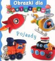 Obrazki dla maluchów - Pojazdy. Autor: Beaumont Emilie, Nathalie Belineau. SmakLiter.pl Okładka książki Obrazki dla maluchów - Pojazdy