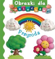 Obrazki dla maluchów - Przyroda. Autor: Beaumont Emilie, Nathalie Belineau. SmakLiter.pl Okładka książki Obrazki dla maluchów - Przyroda