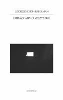Obrazy mimo wszystko. Autor: Didi-Huberman Georges. SmakLiter.pl Okładka książki Obrazy mimo wszystko
