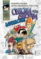 Obrona Grodna 1939 r. Łamigłówki. Wojenna odyseja Antka Srebrnego 1939-1946. Autor: Ronek Hubert. SmakLiter.pl Okładka książki Obrona Grodna 1939 r. Łamigłówki. Wojenna odyseja Antka Srebrnego 1939-1946