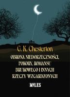 Obrona niedorzeczności, pokory, romansu brukowego i innych rzeczy wzgardzonych. Autor: G.K. Chesterton. SmakLiter.pl Okładka książki Obrona niedorzeczności, pokory, romansu brukowego i innych rzeczy wzgardzonych