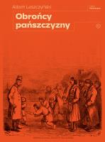 Obrońcy pańszczyzny. Autor: Leszczyński Adam. SmakLiter.pl Okładka książki Obrońcy pańszczyzny