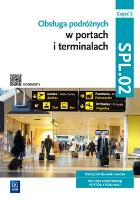 Obsługa podróżnych w portach.. SPL.02 cz.2. Autor:   Praca zbiorowa. SmakLiter.pl Okładka książki Obsługa podróżnych w portach.. SPL.02 cz.2