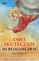 Obyś skutecznie mi błogosławił wyd. 2024. Autor: Witko Józef. SmakLiter.pl Okładka książki Obyś skutecznie mi błogosławił wyd. 2024