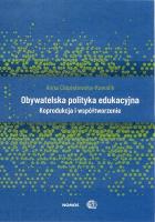 Obywatelska polityka edukacyjna. Koprodukcja i współtworzenie. Autor: Ciepielewska-Kowalik Anna. SmakLiter.pl Okładka książki Obywatelska polityka edukacyjna. Koprodukcja i współtworzenie