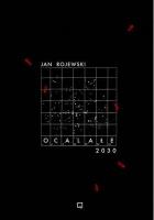 Ocalałe 2030. Autor: Jan Rojewski. SmakLiter.pl Okładka książki Ocalałe 2030