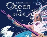 Ocean to pikuś. Autor: Wierzbicki Łukasz. SmakLiter.pl Okładka książki Ocean to pikuś