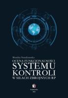 Ocena funkcjonalności systemu kontroli w siłach.... Autor: Nowikowska Monika. SmakLiter.pl Okładka książki Ocena funkcjonalności systemu kontroli w siłach...