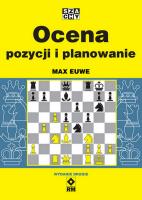 Ocena pozycji i planowanie Wyd. II. Autor: Euwe Max. SmakLiter.pl Okładka książki Ocena pozycji i planowanie Wyd. II
