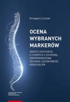 Ocena wybranych markerów obrotu kostnego u chorych z chorobą zwyrodnieniową odcinka lędźwiowego kręg. Autor: Liczner Grzegorz. SmakLiter.pl Okładka książki Ocena wybranych markerów obrotu kostnego u chorych z chorobą zwyrodnieniową odcinka lędźwiowego kręg