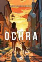Ochra. Autor: Robak-Reczek  Anna. SmakLiter.pl Okładka książki Ochra