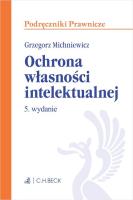 Ochrona własności intelektualnej. Autor: Grzegorz Michniewicz. SmakLiter.pl Okładka książki Ochrona własności intelektualnej