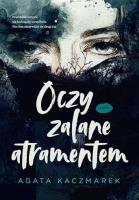 Oczy zalane atramentem. Autor: Agata Kaczmarek. SmakLiter.pl Okładka książki Oczy zalane atramentem